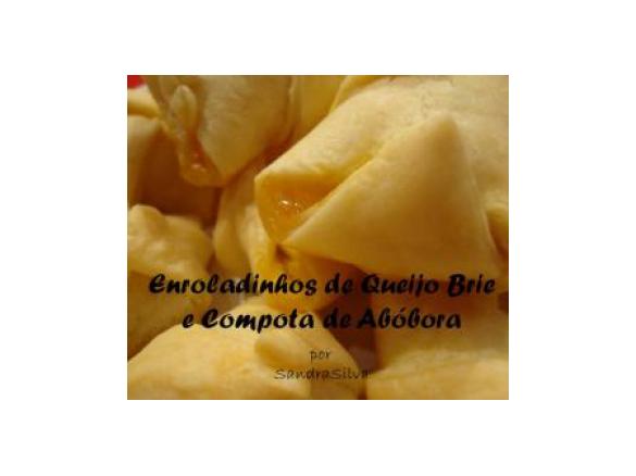 Enroladinhos de Queijo Brie e Compota de Abóbora