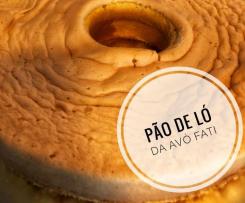 Pão de Ló da Avó Fati